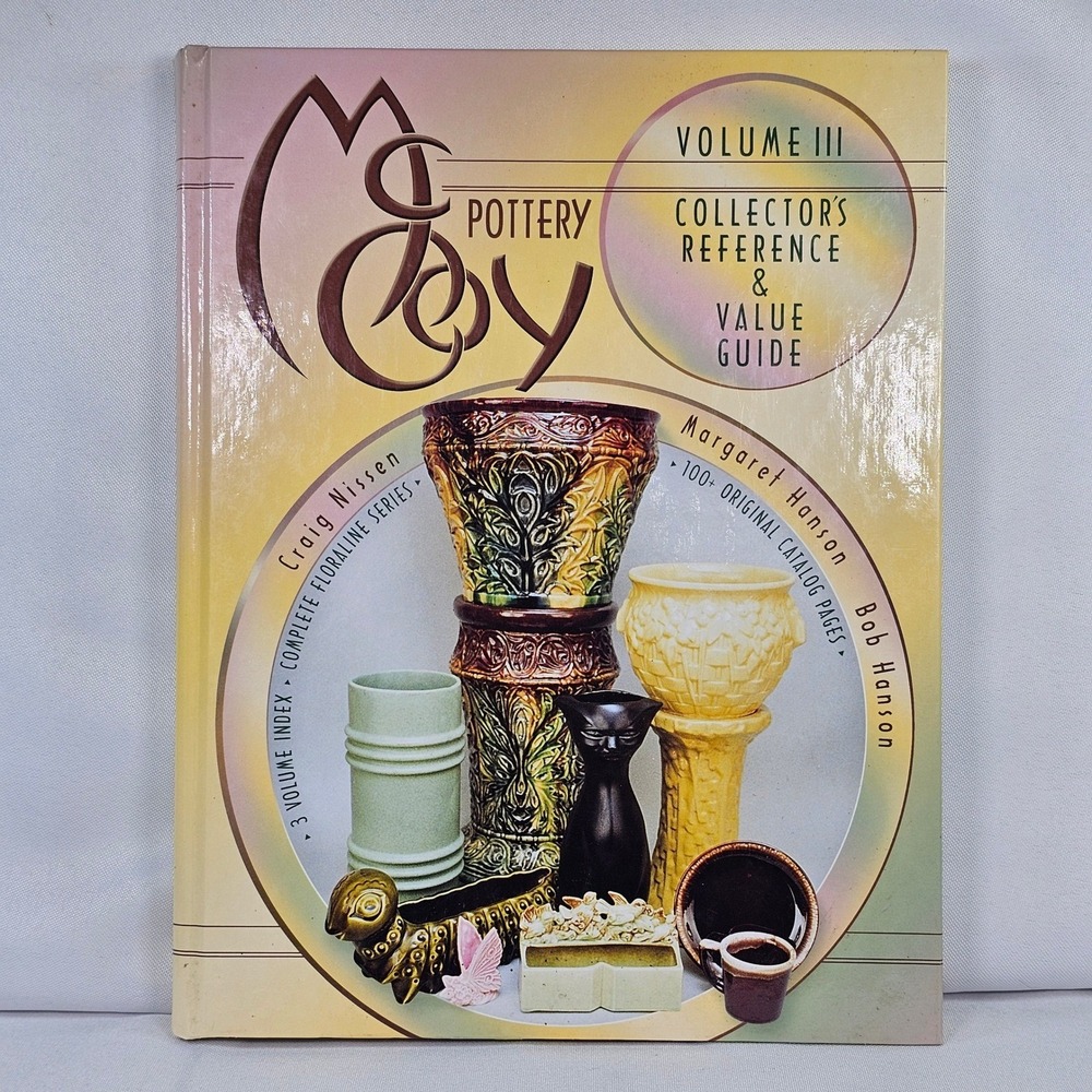 McCoy Pottery Volume III Collectors Reference Value Guide Floraline Nissen 1998